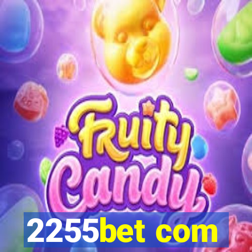 2255bet com